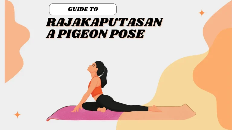 Rajakaputasana Pigeon Pose